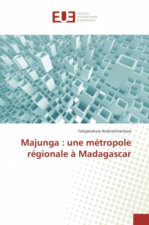 Majunga : une métropole régionale à Madagascar