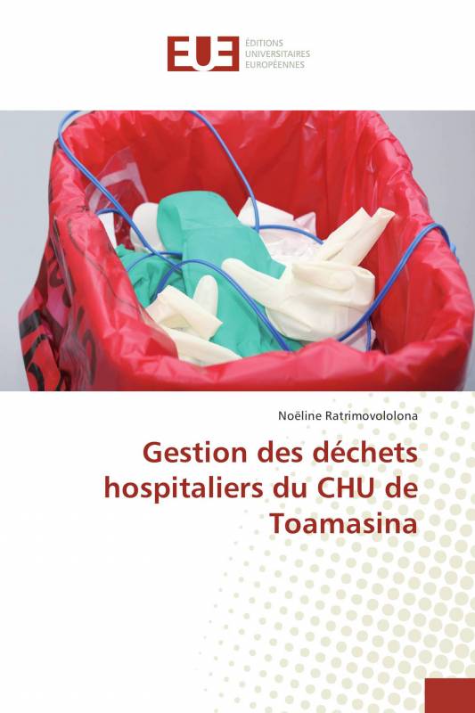 Gestion des déchets hospitaliers du CHU de Toamasina