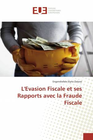 L'Evasion Fiscale et ses Rapports avec la Fraude Fiscale