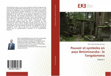 Pouvoir et symboles en pays Betsimisaraka : le Tangalamena