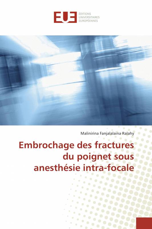 Embrochage des fractures du poignet sous anesthésie intra-focale