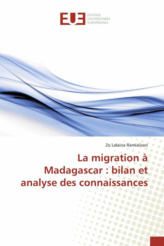 La migration à Madagascar : bilan et analyse des connaissances