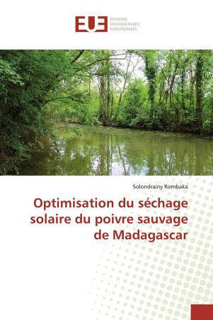 Optimisation du séchage solaire du poivre sauvage de Madagascar