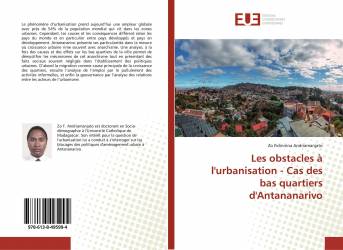 Les obstacles à l'urbanisation - Cas des bas quartiers d'Antananarivo