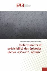Déterminants et prévisibilité des épisodes sèches -22°à-20°, 46°à47°