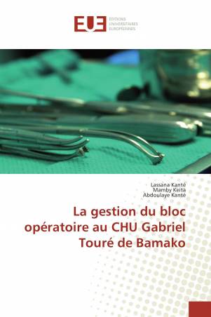 La gestion du bloc opératoire au CHU Gabriel Touré de Bamako