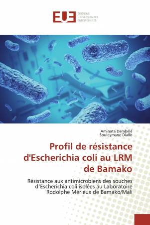 Profil de résistance d'Escherichia coli au LRM de Bamako