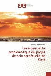 Les enjeux et la problématique du projet de paix perpétuelle de Kant