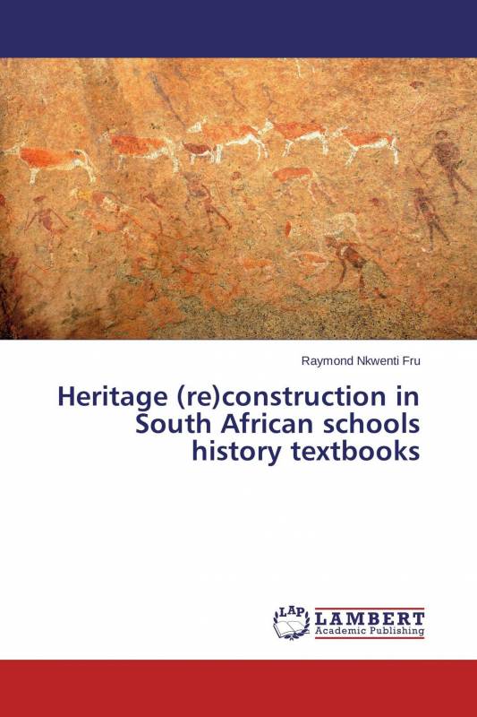 Heritage (re)construction in South African schools history textbooks