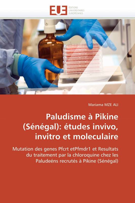 Paludisme à Pikine (Sénégal): études invivo, invitro et moleculaire