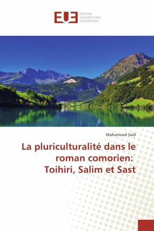 La pluriculturalité dans le roman comorien: Toihiri, Salim et Sast