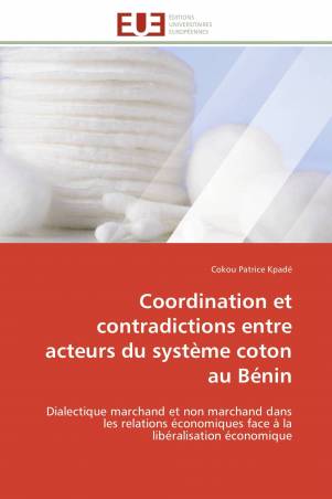 Coordination et contradictions entre acteurs du système coton au Bénin