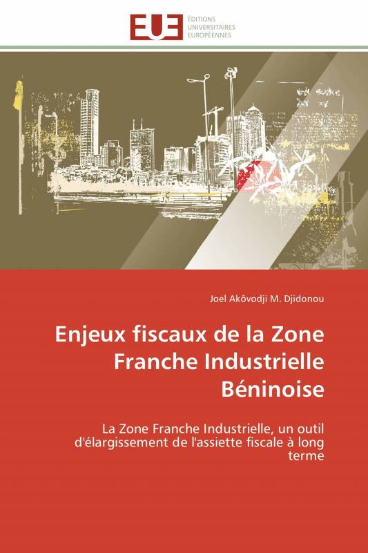Enjeux fiscaux de la Zone Franche Industrielle Béninoise