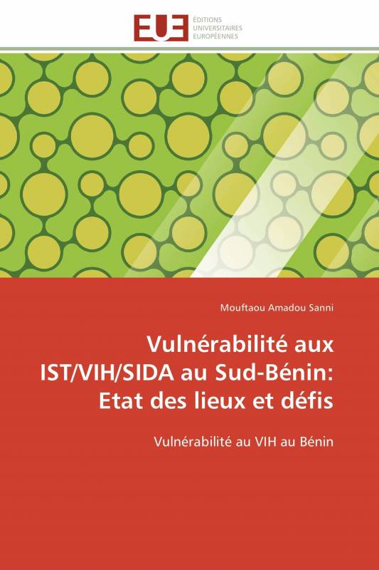 Vulnérabilité aux IST/VIH/SIDA au Sud-Bénin: Etat des lieux et défis