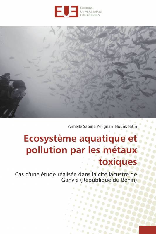 Ecosystème aquatique et pollution par les métaux toxiques