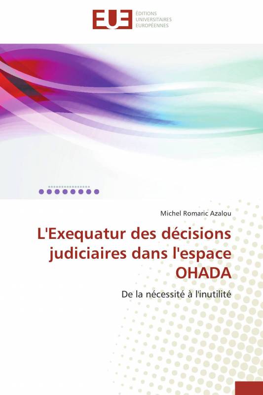L'Exequatur des décisions judiciaires dans l'espace OHADA