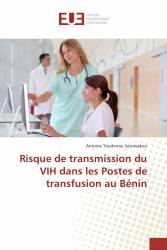 Risque de transmission du VIH dans les Postes de transfusion au Bénin