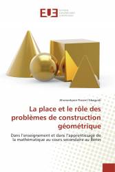 La place et le rôle des problèmes de construction géométrique