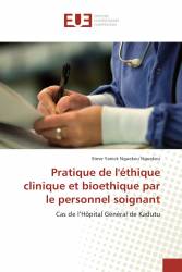 Pratique de l'éthique clinique et bioethique par le personnel soignant