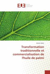 Transformation traditionnelle et commercialisation de l'huile de palmi
