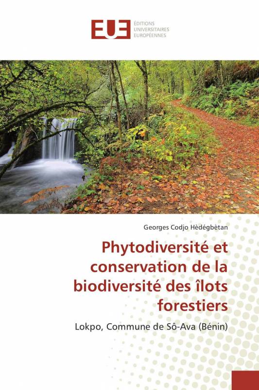 Phytodiversité et conservation de la biodiversité des îlots forestiers