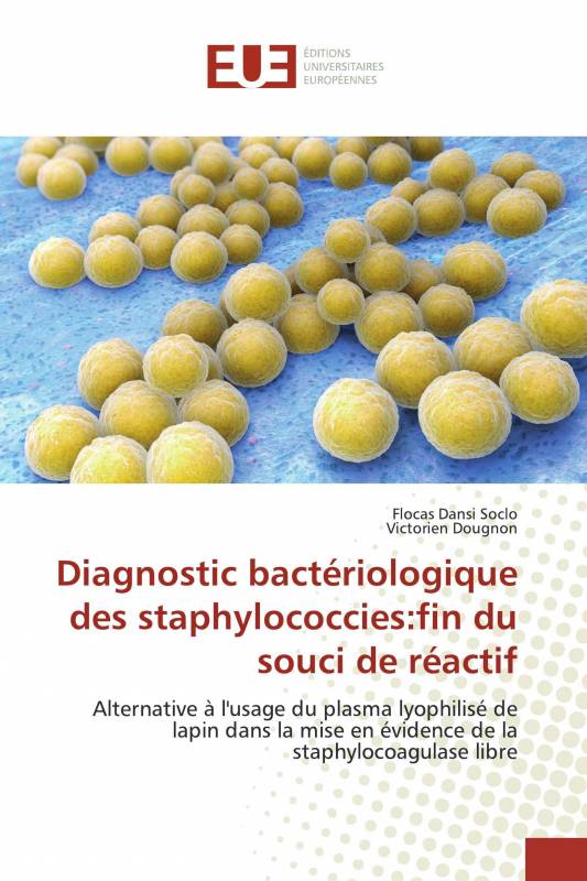 Diagnostic bactériologique des staphylococcies:fin du souci de réactif