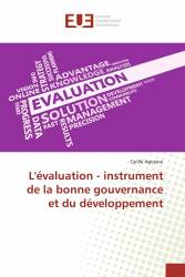 L'évaluation - instrument de la bonne gouvernance et du développement