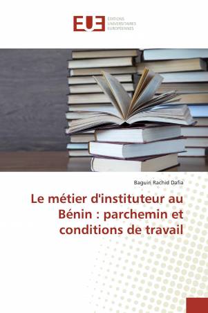 Le métier d'instituteur au Bénin : parchemin et conditions de travail