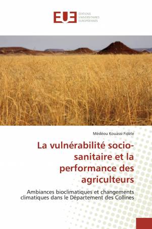 La vulnérabilité socio-sanitaire et la performance des agriculteurs