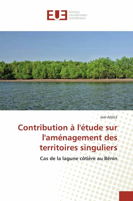 Contribution à l'étude sur l'aménagement des territoires singuliers