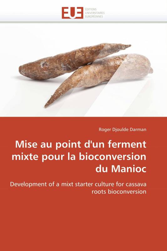 Mise au point d'un ferment mixte pour la bioconversion du Manioc