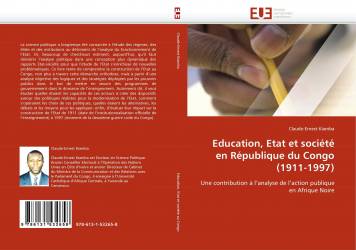 Education, Etat et société en République du Congo (1911-1997)