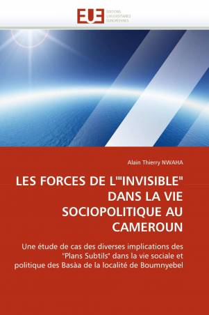 LES FORCES DE L'"INVISIBLE" DANS LA VIE SOCIOPOLITIQUE AU CAMEROUN