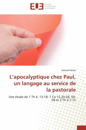 L’apocalyptique chez Paul, un langage au service de la pastorale