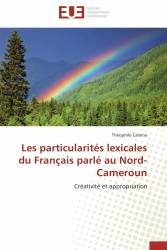 Les particularités lexicales du Français parlé au Nord-Cameroun