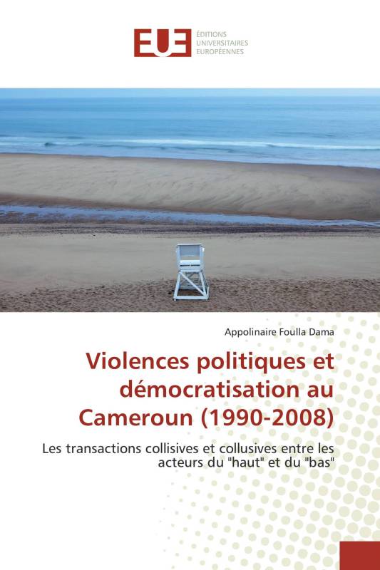 Violences politiques et démocratisation au Cameroun (1990-2008)