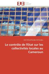 Le contrôle de l'Etat sur les collectivités locales au Cameroun