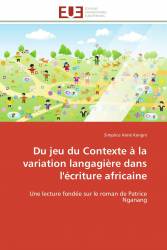 Du jeu du Contexte à la variation langagière dans l'écriture africaine