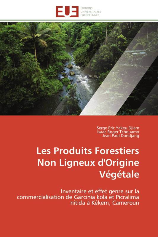 Les Produits Forestiers Non Ligneux d'Origine Végétale