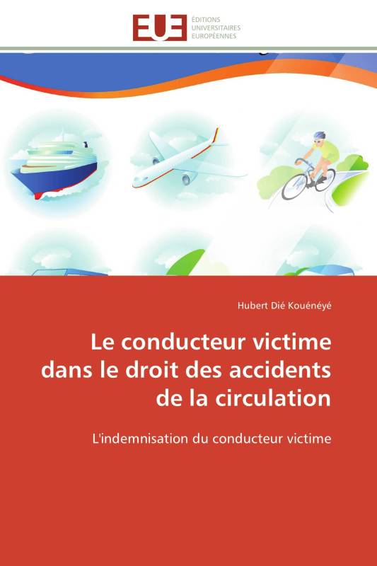 Le conducteur victime dans le droit des accidents de la circulation