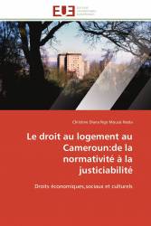 Le droit au logement au Cameroun:de la normativité à la justiciabilité
