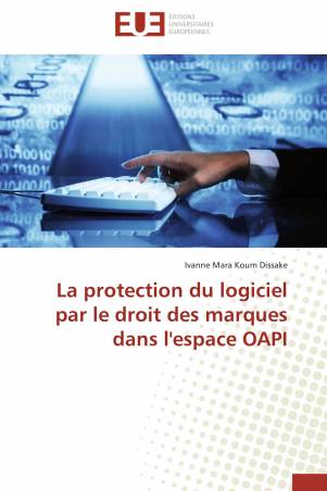 La protection du logiciel par le droit des marques dans l&#039;espace OAPI