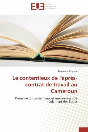 Le contentieux de l'après-contrat de travail au Cameroun