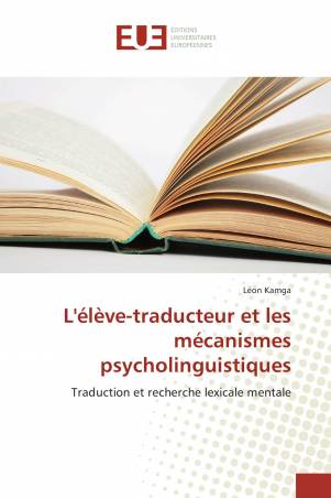 L&#039;élève-traducteur et les mécanismes psycholinguistiques