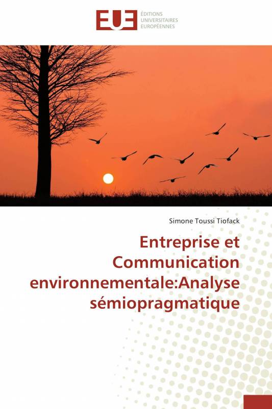 Entreprise et Communication environnementale:Analyse sémiopragmatique