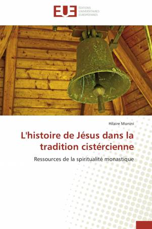 L&#039;histoire de Jésus dans la tradition cistércienne