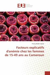 Facteurs explicatifs d'anémie chez les femmes de 15-49 ans au Cameroun