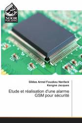 Etude et réalisation d'une alarme GSM pour sécurité