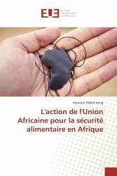 L'action de l'Union Africaine pour la sécurité alimentaire en Afrique