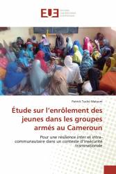 Étude sur l’enrôlement des jeunes dans les groupes armés au Cameroun
